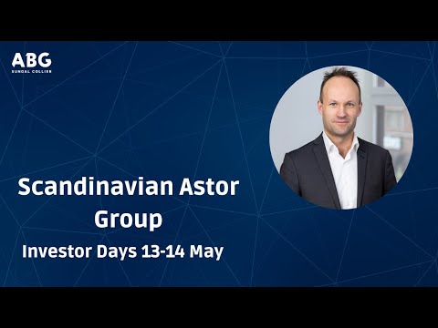 Scandinavian Astor Group – ABGSC Investor Days 13-14 May