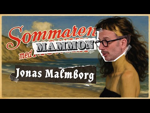 Sommaren med Mammon: Jonas Malmborg